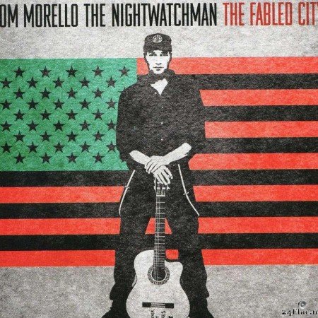 Tom Morello / The Nightwatchman - The Fabled City (2008) [FLAC (tracks + .cue)]