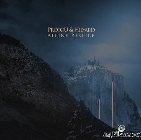 protoU & Hilyard - Alpine Respire (2020) Hi-Res