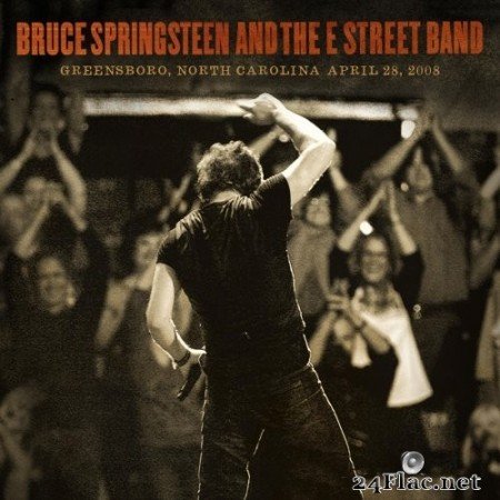 Bruce Springsteen & The E Street Band - 2008-04-28 Greensboro Coliseum Greensboro, NC (2020) Hi-Res