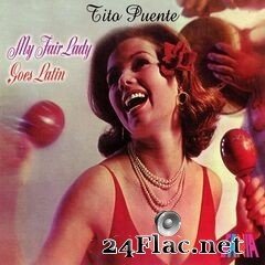 Tito Puente - My Fair Lady Goes Latin (2020) FLAC