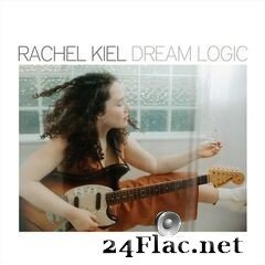Rachel Kiel - Dream Logic (2020) FLAC