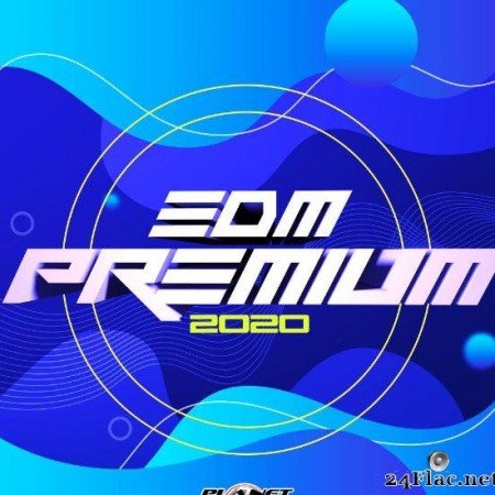VA - EDM Premium 2020 (2020) [FLAC (tracks)]
