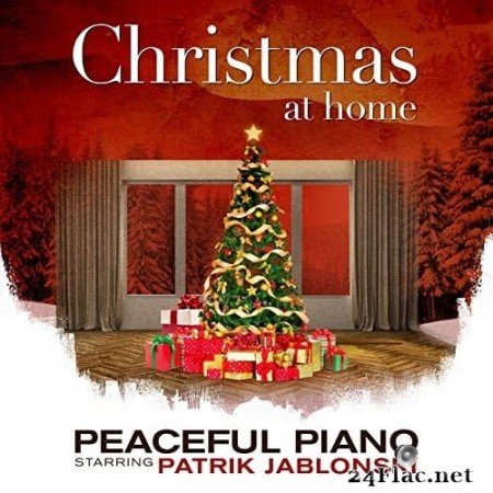 Patrik Jablonski - Christmas at Home: Peaceful Piano (2020) Hi-Res