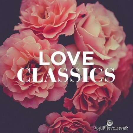 VA - Love Classics (2020) Hi-Res