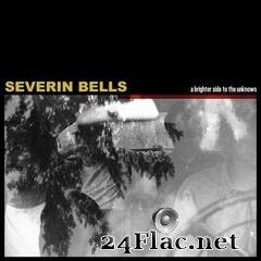 Severin Bells - A Brighter Side to the Unknown (2020) FLAC