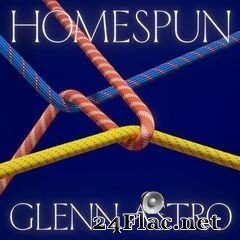 Glenn Astro - Homespun (2020) FLAC