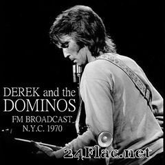 Derek and the Dominos - FM Broadcast N.Y.C. 1970 (2020) FLAC