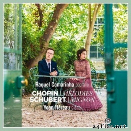 Raquel Camarinha & Yoan Hereau - Chopin: Mélodies – Schubert: Mignon (2020) Hi-Res