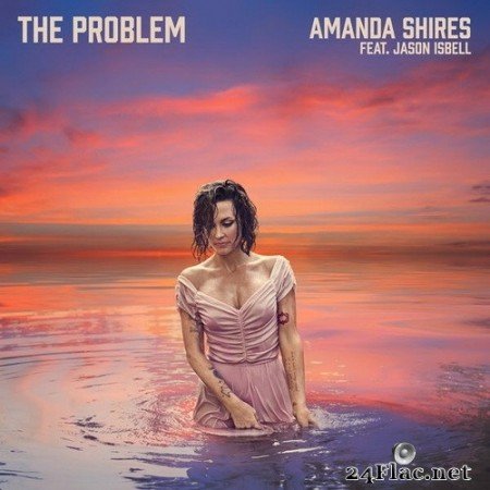 Amanda Shires - The Problem (feat. Jason Isbell) (Single) (2020) Hi-Res