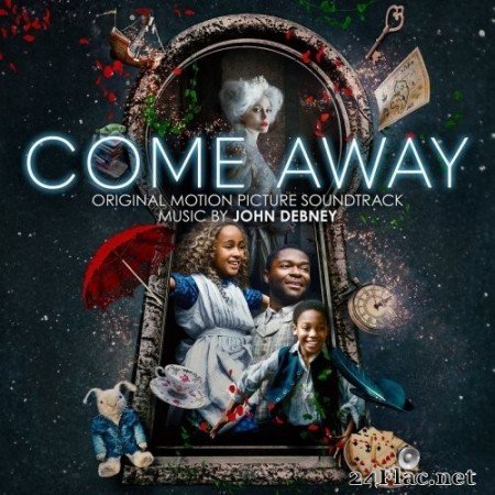 John Debney - Come Away (Original Motion Picture Soundtrack) (2020) Hi-Res