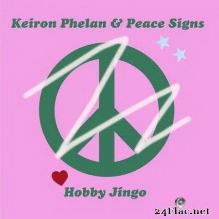 Keiron Phelan & Peace Signs - Hobby Jingo (2020) FLAC