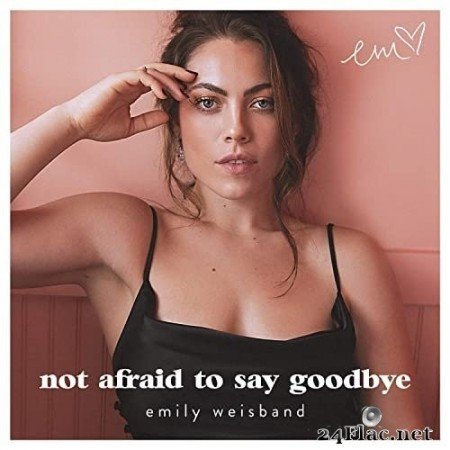 Emily Weisband - Not Afraid to Say Goodbye (2020) Hi-Res