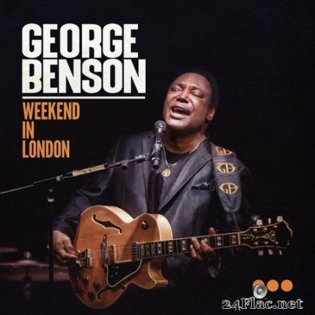 George Benson - Weekend in London (Live) (2020) Hi-Res + FLAC