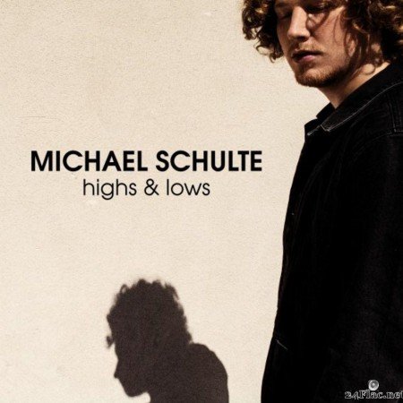 Michael Schulte - Highs & Lows (2019) [FLAC (tracks)]