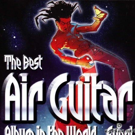 VA - The Best Air Guitar Album In The World... Ever! (2001) [FLAC (tracks + .cue)]