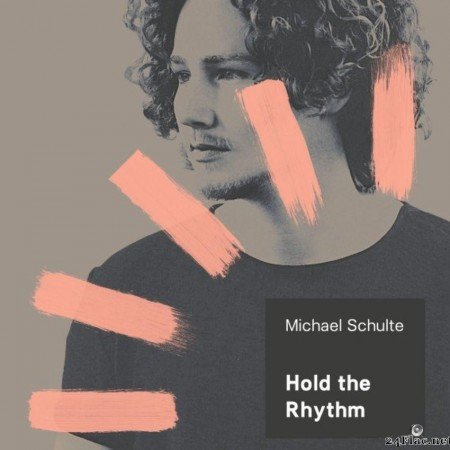 Michael Schulte - Hold the Rhythm (2017) [FLAC (tracks)]