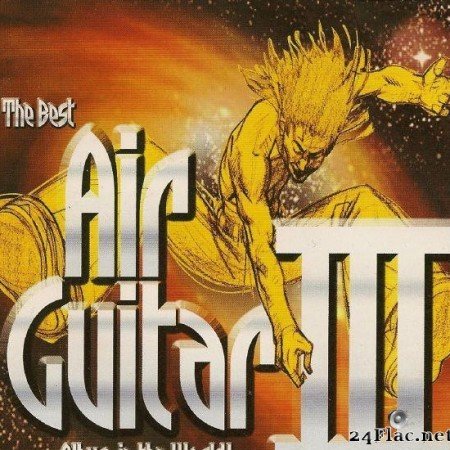 VA - The Best Air Guitar Album In The World... III (2003) [FLAC (tracks + .cue)]
