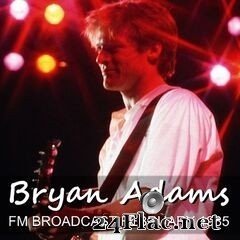 Bryan Adams - FM Broadcast February 1985 (2020) FLAC