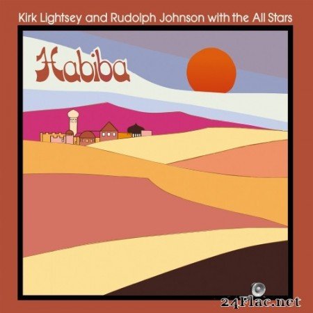 Kirk Lightsey and Rudolph Johnson with the All Stars - Habiba (1974/2020) Hi-Res