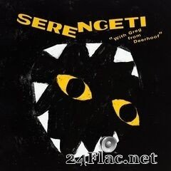Serengeti - With Greg from Deerhoof (2020) FLAC
