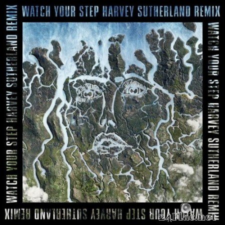 Disclosure - Watch Your Step (Harvey Sutherland Remix) (Single) (2020) Hi-Res