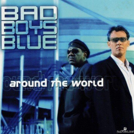 Bad Boys Blue - Around the World (2003/2020) [FLAC (tracks)]