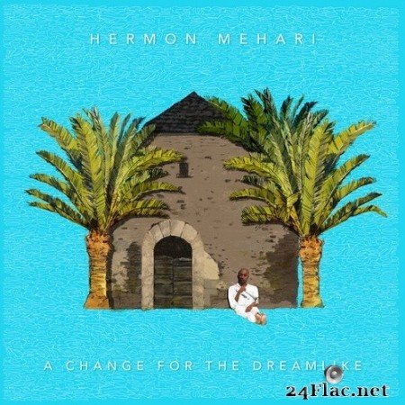 Hermon Mehari - A Change for the Dreamlike (2020) Hi-Res