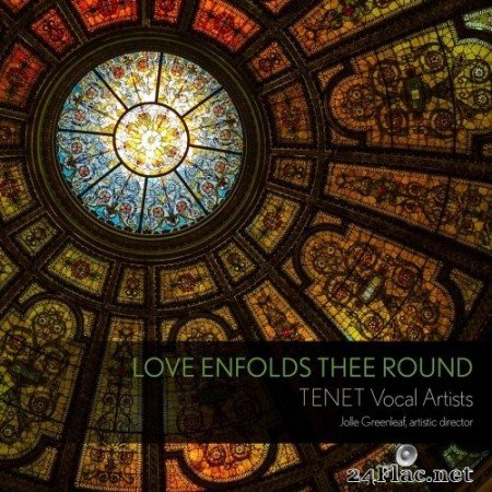 TENET Vocal Artists & Jolle Greenleaf - Love Enfolds Thee Round (2020) Hi-Res