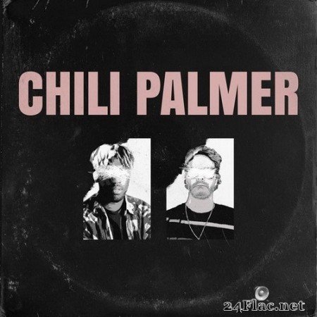 CHILI PALMER - Chili Palmer (2020) Hi-Res
