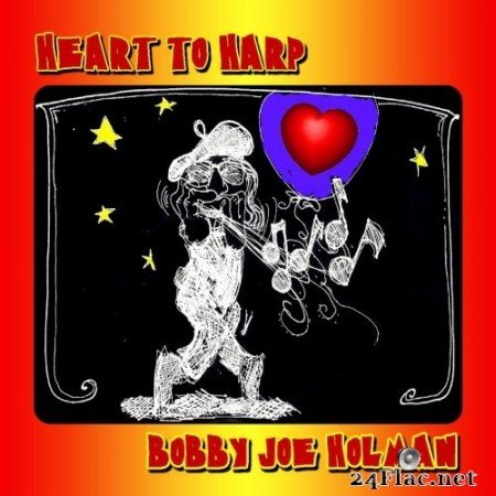 Bobby Joe Holman - Heart to Harp (2020) Hi-Res