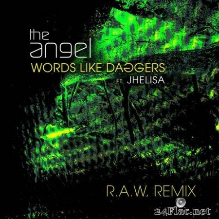 The Angel - Words Like Daggers (feat. Jhelisa) (R.A.W. AKA 6blocc Remix) (2020) Hi-Res