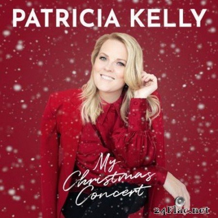 Patricia Kelly - My Christmas Concert (2020) Hi-Res + FLAC