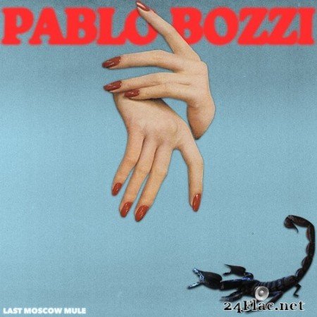 Pablo Bozzi - Last Moscow Mule (2020) Hi-Res