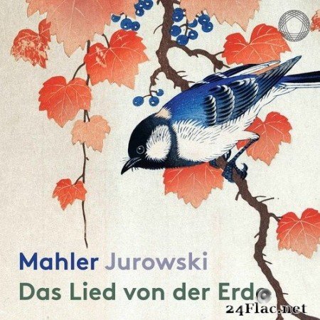 Vladimir Jurowski, Sarah Connolly, Robert Dean Smith - Mahler:  Das Lied von der Erde (2020) Hi-Res