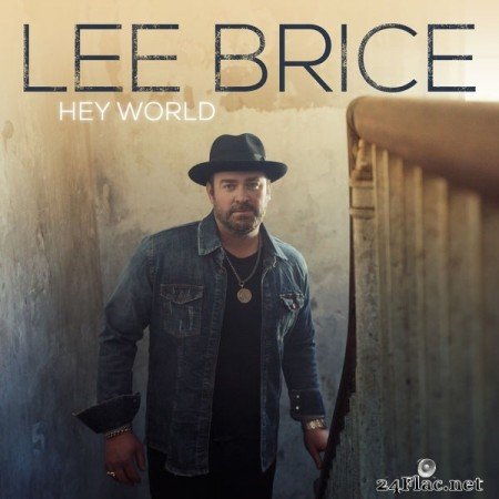 Lee Brice - Hey World (2020) Hi-Res