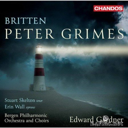 Edward Gardner, Bergen Philharmonic Orchestra, Stuart Skelton, Erin Wall - Britten:  Peter Grimes, Op. 33 (2020) Hi-Res