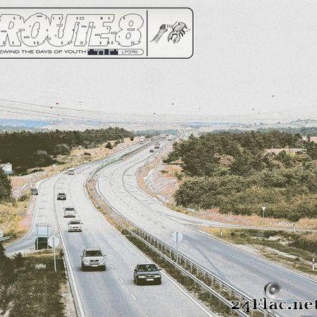 Route 8 - Rewind The Days of Youth (2020) [FLAC (tracks)]