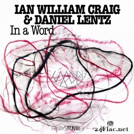 Ian William Craig & Daniel Lentz - In a Word (2020) Hi-Res