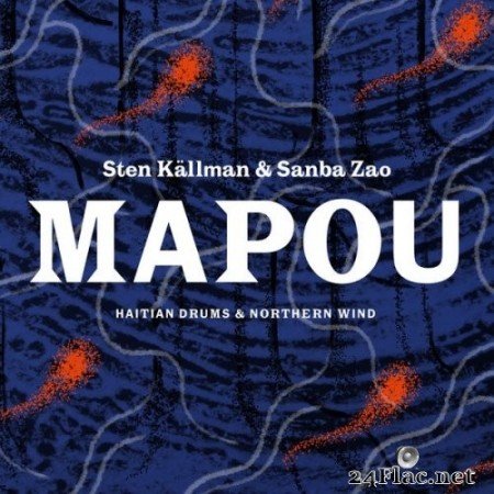 Sten Kallman, Sanba Zao - Mapou - Haitian Drums and Northern Wind (2020) Hi-Res