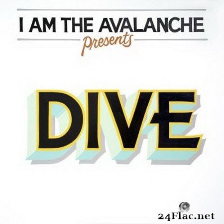 I Am the Avalanche - DIVE (2020) Hi-Res + FLAC