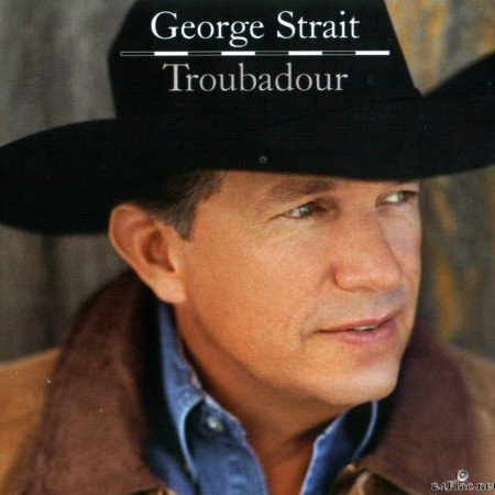 George Strait - Troubadour (2008) [FLAC (image + .cue)]