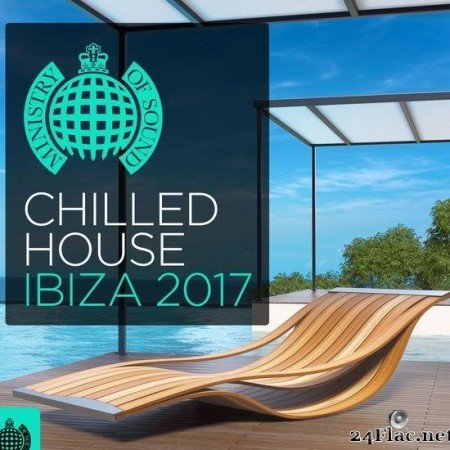 VA - Chilled House Ibiza 2017 (2017) [FLAC (tracks + .cue)]