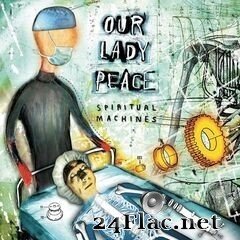 Our Lady Peace - Spiritual Machines (20th Anniversary) (2020) FLAC