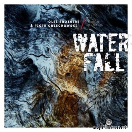 Oles Brothers - Waterfall: Music of Joe Zawinul (2020) Hi-Res