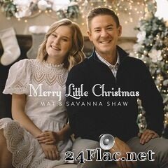 Mat & Savanna Shaw - Merry Little Christmas (2020) FLAC