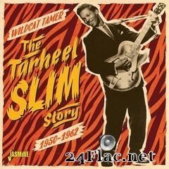 Tarheel Slim - Wildcat Tamer: The Tarheel Slim Story 1950-1962 (2020) FLAC