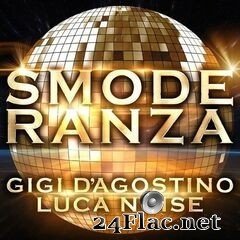 Gigi D’Agostino & Luca Noise - Smoderanza (2020) FLAC