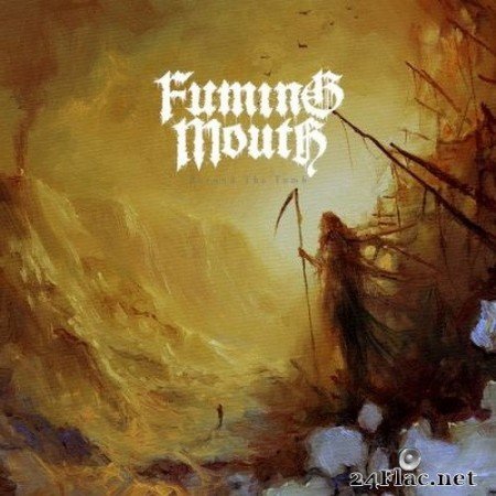 Fuming Mouth - Beyond the Tomb (2020) Hi-Res