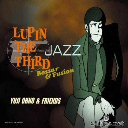 Yuji Ohno & Friends - LUPIN THE THIRD JAZZ Bossa & Fusion (2002/2015) Hi-Res