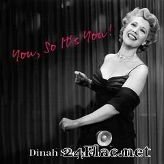 Dinah Shore - You, So It’s You! Dinah Shore in the 40’s (2020) FLAC